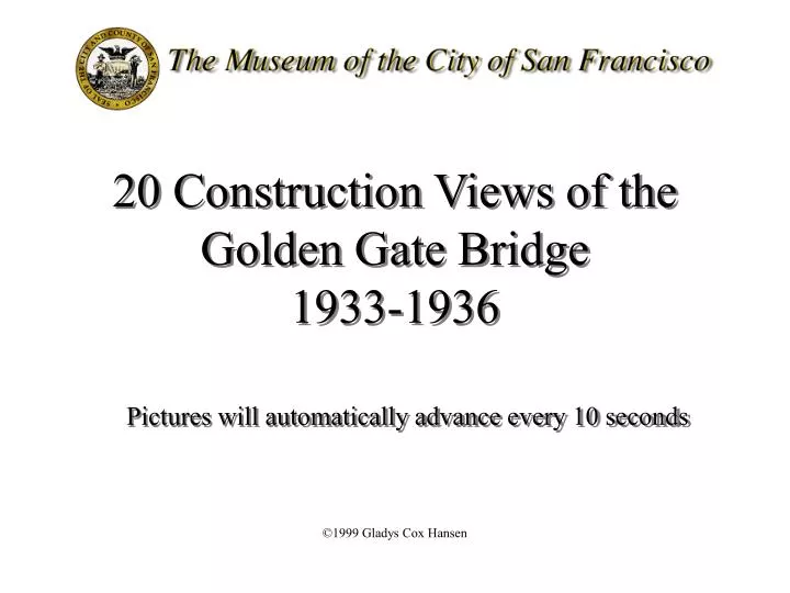 20 construction views of the golden gate bridge 1933 1936