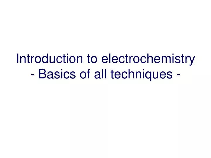 introduction to electrochemistry basics of all techniques