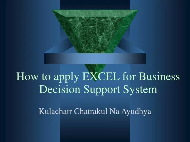 how to apply excel for business decision support system