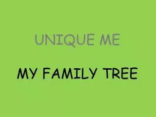 UNIQUE ME MY FAMILY TREE