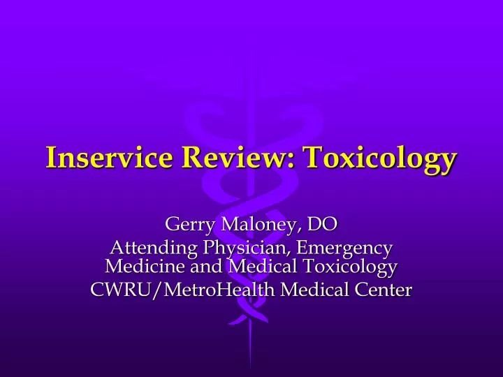 inservice review toxicology
