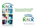 Hoe een gecertificeerd KNX trainingscentrum worden