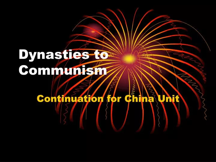 dynasties to communism