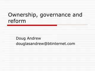 Ownership, governance and reform
