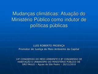 Mudanças climáticas: Atuação do Ministério Público como indutor de políticas públicas