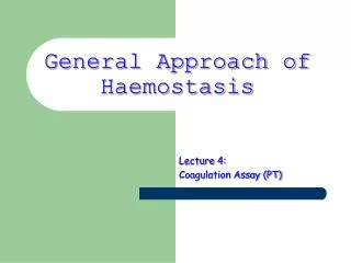 General Approach of Haemostasis