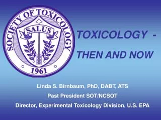 TOXICOLOGY - THEN AND NOW