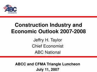 Construction Industry and Economic Outlook 2007-2008