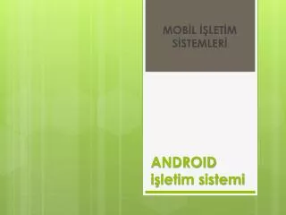 ANDROID işletim sistemi