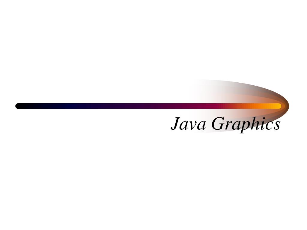 PPT - Java Graphics PowerPoint Presentation, free download - ID:943555