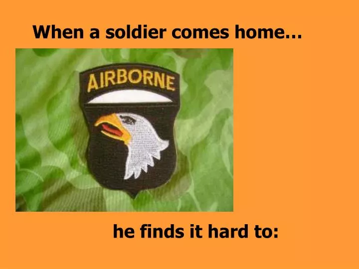 when a soldier comes home