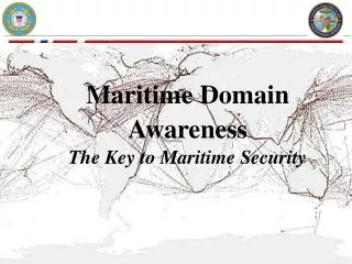 Maritime Domain Awareness The Key to Maritime Security