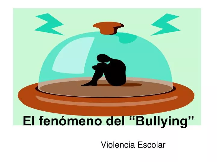 el fen meno del bullying