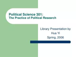 Political Science 301: The Practice of Political Research