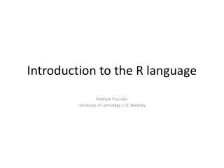 Introduction to the R language