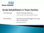 Stroke Rehabilitation in Tower Hamlets - slide 1