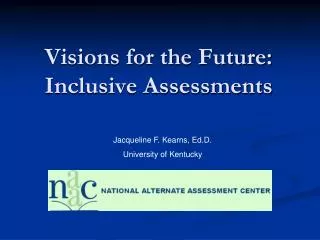 Visions for the Future: Inclusive Assessments