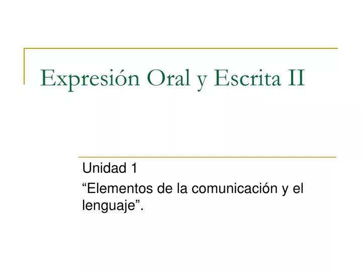 expresi n oral y escrita ii
