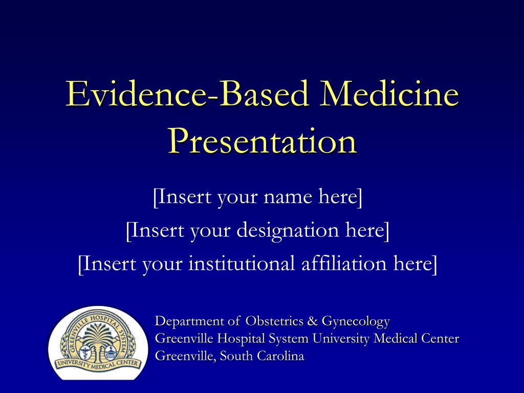 PPT - Evidence-Based Medicine Presentation PowerPoint Presentation ...