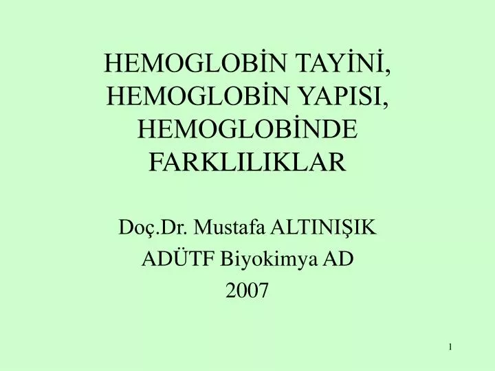 hemoglob n tay n hemoglob n yapisi hemoglob nde farkliliklar