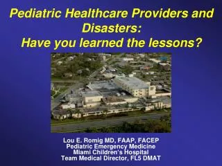 Pediatric Healthcare Providers and Disasters: Have you learned the lessons?