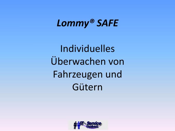 lommy safe individuelles berwachen von fahrzeugen und g tern