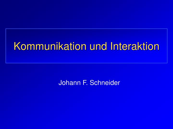 kommunikation und interaktion