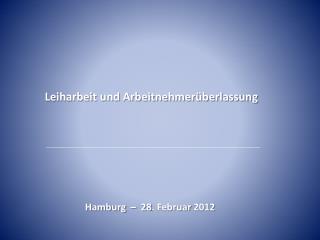 Leiharbeit und Arbeitnehmerüberlassung