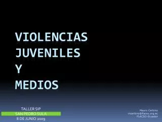 VIOLENCIAS JUVENILES Y MEDIOS