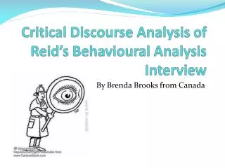 Critical Discourse Analysis of Reid’s Behavioural Analysis Interview