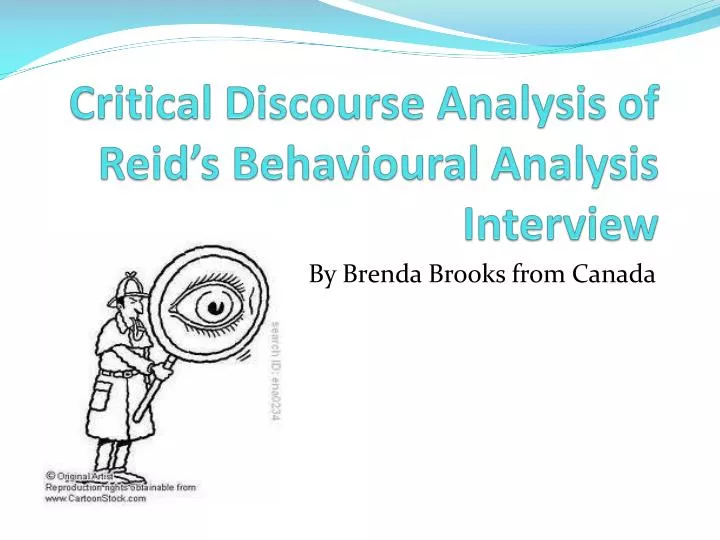 critical discourse analysis of reid s behavioural analysis interview