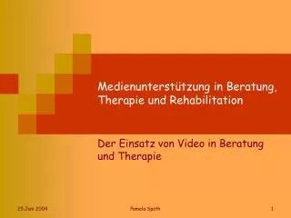 Medienunterstützung in Beratung, Therapie und Rehabilitation