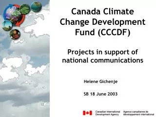 Canada Climate Change Development Fund (CCCDF) Projects in support of national communications