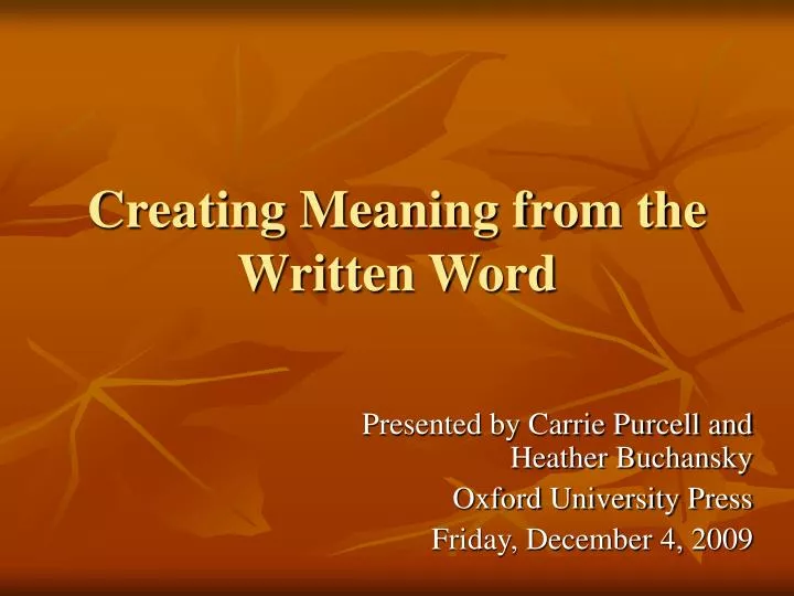 creating meaning from the written word