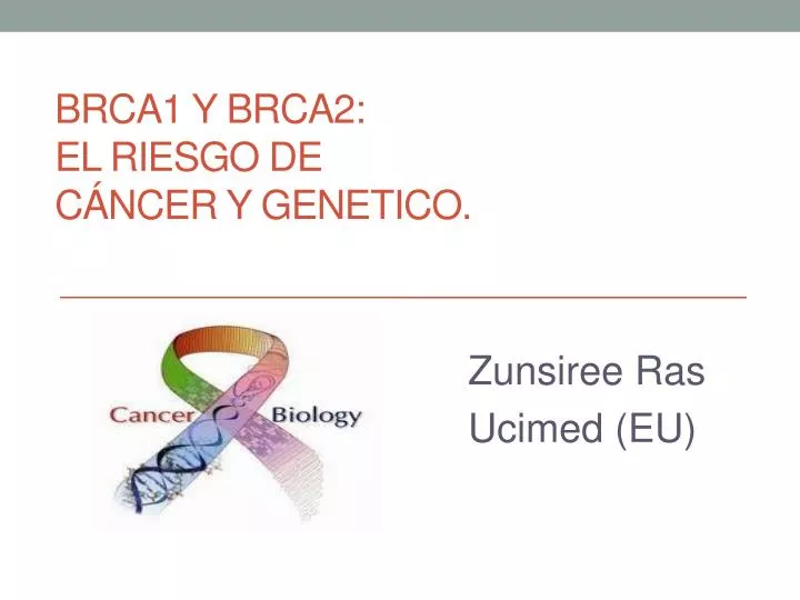 brca1 y brca2 el riesgo de c ncer y genetico