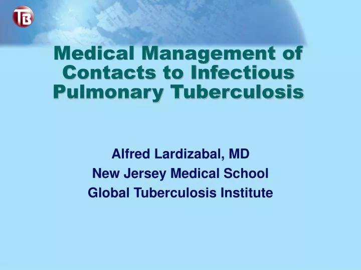 medical management of contacts to infectious pulmonary tuberculosis