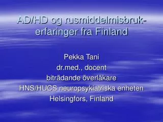 AD/HD og rusmiddelmisbruk-erfaringer fra Finland