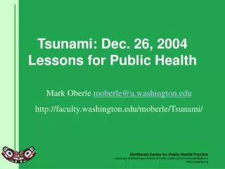 Tsunami: Dec. 26, 2004 Lessons for Public Health