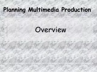 Planning Multimedia Production
