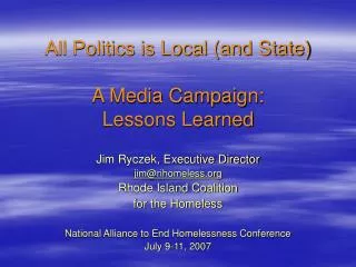 All Politics is Local (and State) A Media Campaign: Lessons Learned