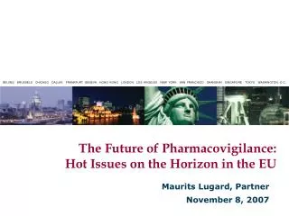 The Future of Pharmacovigilance: Hot Issues on the Horizon in the EU