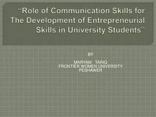 “Role of Communication Skills for The Development of Entrepreneurial Skills in University Students”