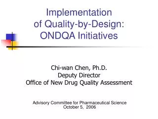 Implementation of Quality-by-Design: ONDQA Initiatives