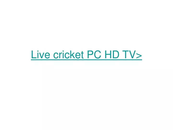 live cricket pc hd tv