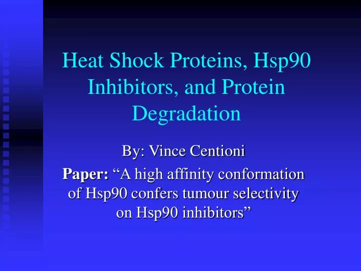 heat shock proteins hsp90 inhibitors and protein degradation