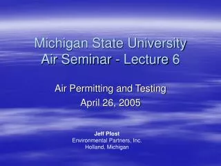 Michigan State University Air Seminar - Lecture 6