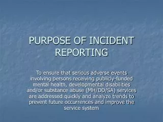 PURPOSE OF INCIDENT REPORTING