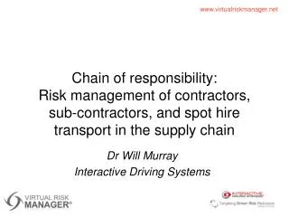 Chain of responsibility: Risk management of contractors, sub-contractors, and spot hire transport in the supply chain