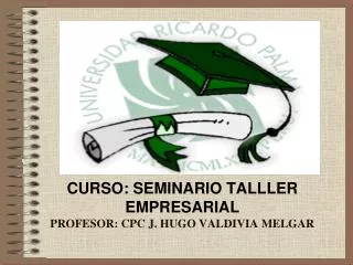 curso seminario talller empresarial profesor cpc j hugo valdivia melgar