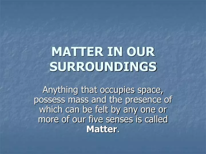 matter in our surroundings